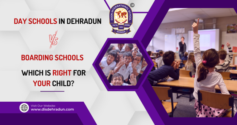 Day Schools in Dehradun vs. Boarding Schools: Which is Right for Your Child? 