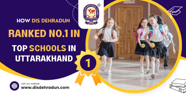 How DIS Dehradun ranked No.1 in Top Schools in Uttarakhand