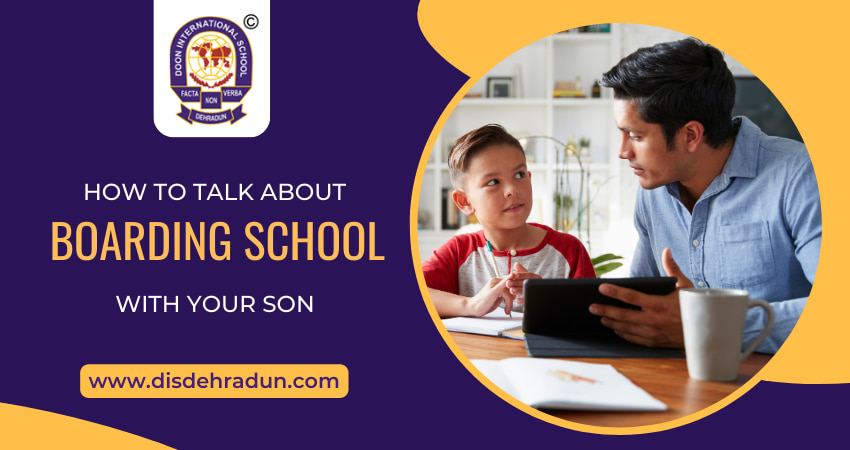 How To Talk About Boarding School With Your Son