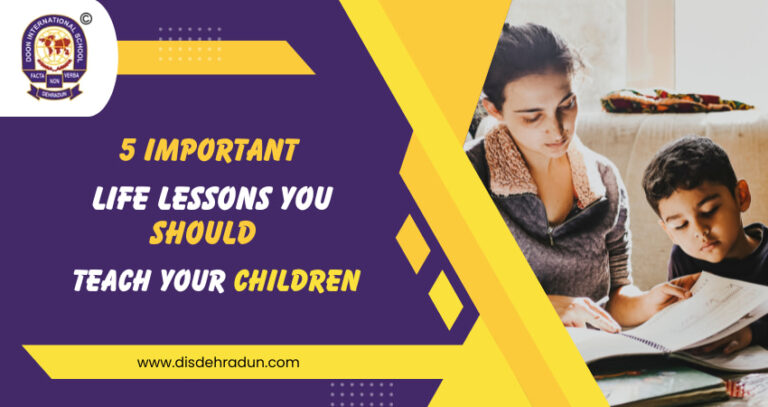 5 Important Life Lessons You Should Teach Your Children