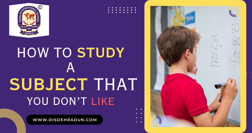 How To Study a Subject That You Don’t Like